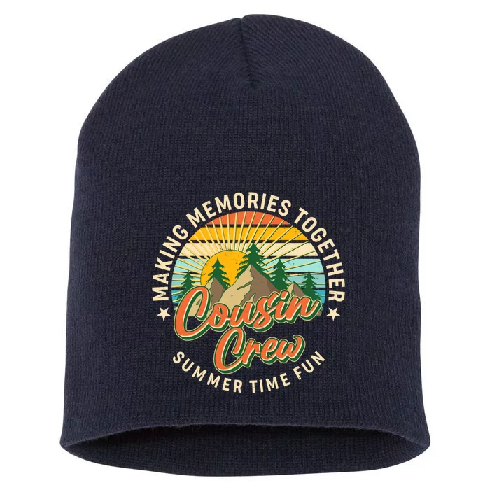 Cousin Crew Making Memories Together Summer Time Fun Short Acrylic Beanie