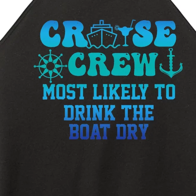 Cruise Crew Most Likely To Drink The Boat Dry Summer Women’s Perfect Tri Rocker Tank