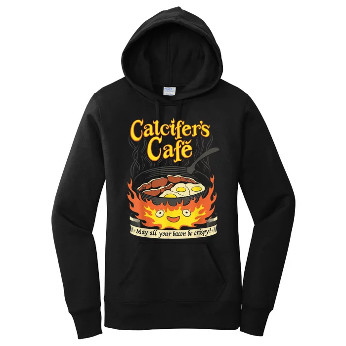 Calcifer's Cafe May All Your Bacon & Eggs Be Crispy Cooking Women's Pullover Hoodie