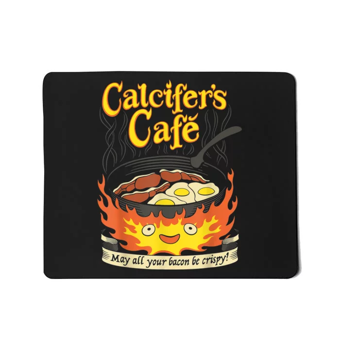 Calcifer's Cafe May All Your Bacon & Eggs Be Crispy Cooking Mousepad