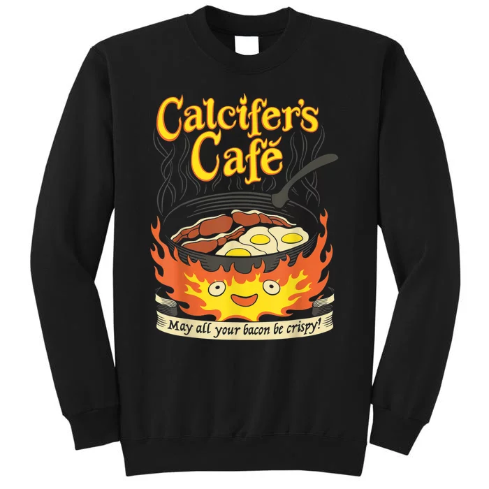 Calcifer's Cafe May All Your Bacon & Eggs Be Crispy Cooking Tall Sweatshirt