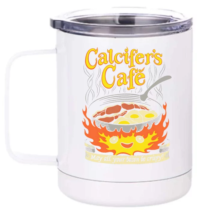 Calcifer's Cafe May All Your Bacon Eggs Front & Back 12oz Stainless Steel Tumbler Cup