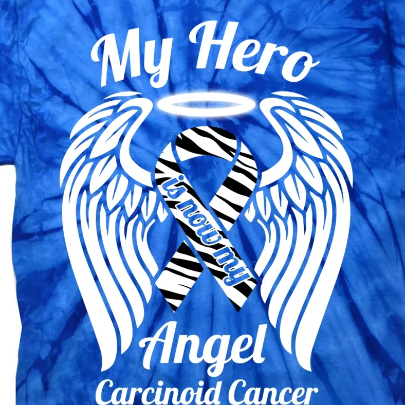 Carcinoid Cancer My Hero Is Now My Angel Wings Gift Tie-Dye T-Shirt