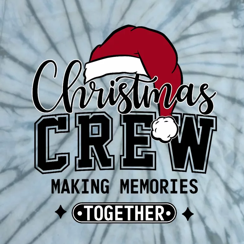 Christmas Crew Making Memories Together Matching Family Tie-Dye T-Shirt