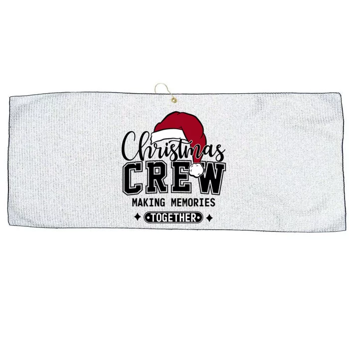 Christmas Crew Making Memories Together Matching Family Large Microfiber Waffle Golf Towel