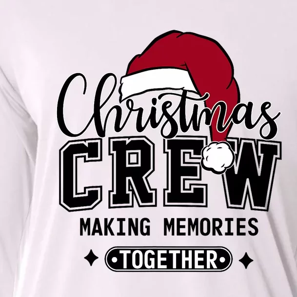 Christmas Crew Making Memories Together Matching Family Cooling Performance Long Sleeve Crew