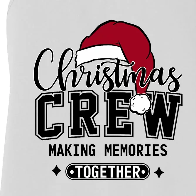 Christmas Crew Making Memories Together Matching Family Women's Racerback Tank