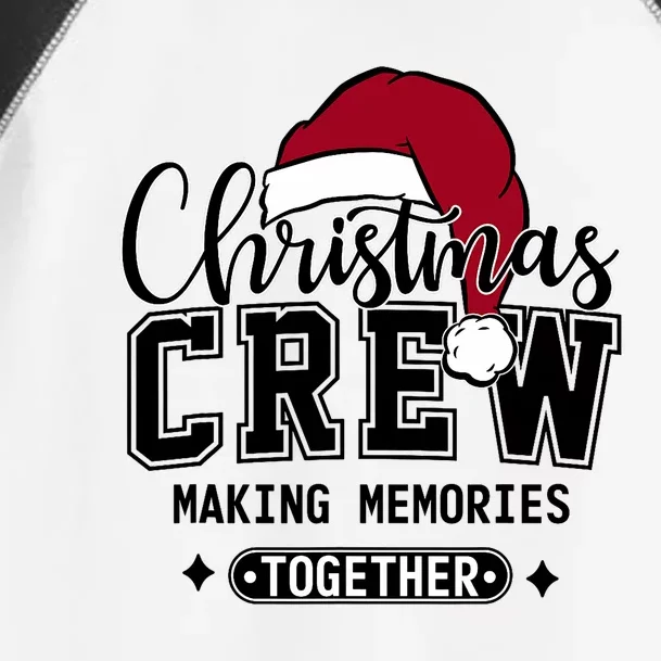 Christmas Crew Making Memories Together Matching Family Toddler Fine Jersey T-Shirt