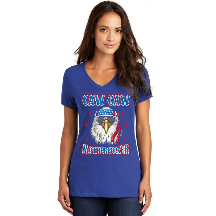 Caw Caw Motherfucker! Funny 4th Of July Patriotic Women's V-Neck T-Shirt