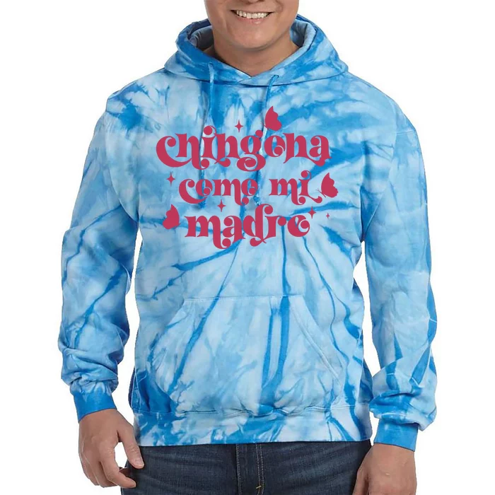 Chingona Como Mi Madre Tie Dye Hoodie