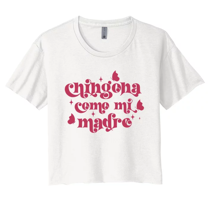 Chingona Como Mi Madre Women's Crop Top Tee