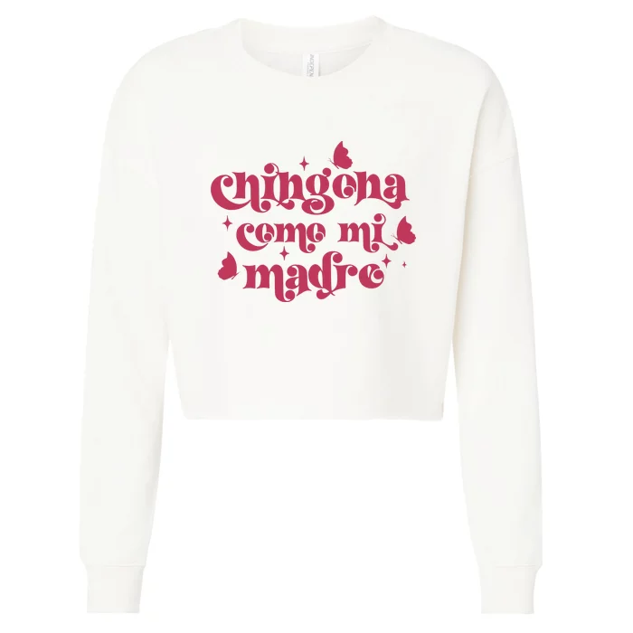 Chingona Como Mi Madre Cropped Pullover Crew