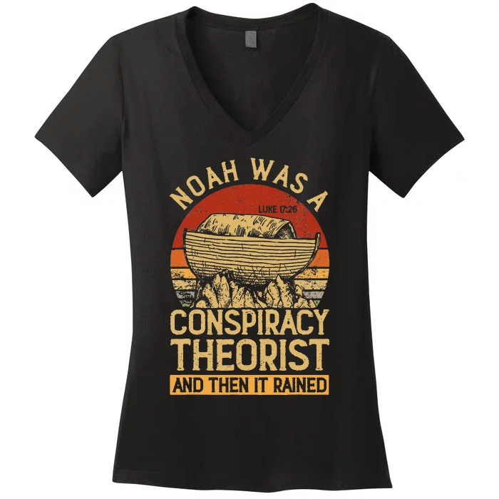 Conservative Christian Noah Was A Conspiracy Theorist Women's V-Neck T-Shirt