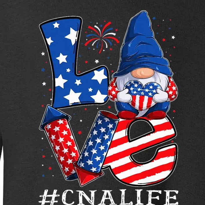 CNA Certified Nursing Assistant LOVE 4th of july Gnome USA Toddler Sweatshirt