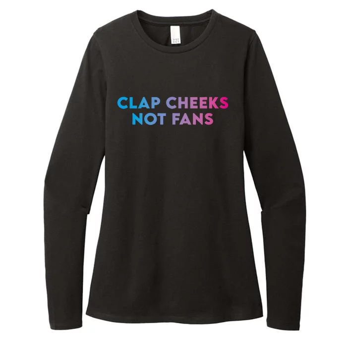 Clap Cheeks Not Fans Funny Edm Rave Festival Raver Womens CVC Long Sleeve Shirt