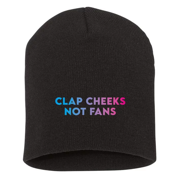 Clap Cheeks Not Fans Funny Edm Rave Festival Raver Short Acrylic Beanie