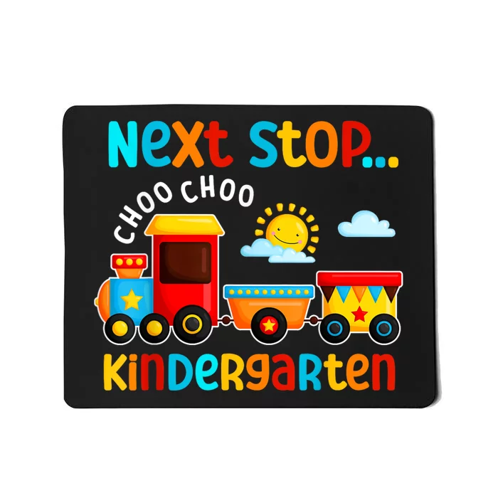 Choo Choo Next Stop Kindergarten Funny Train Graduation Mousepad