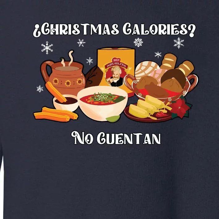 Christmas Calories No Cuentan Spanish Christmas Toddler Sweatshirt