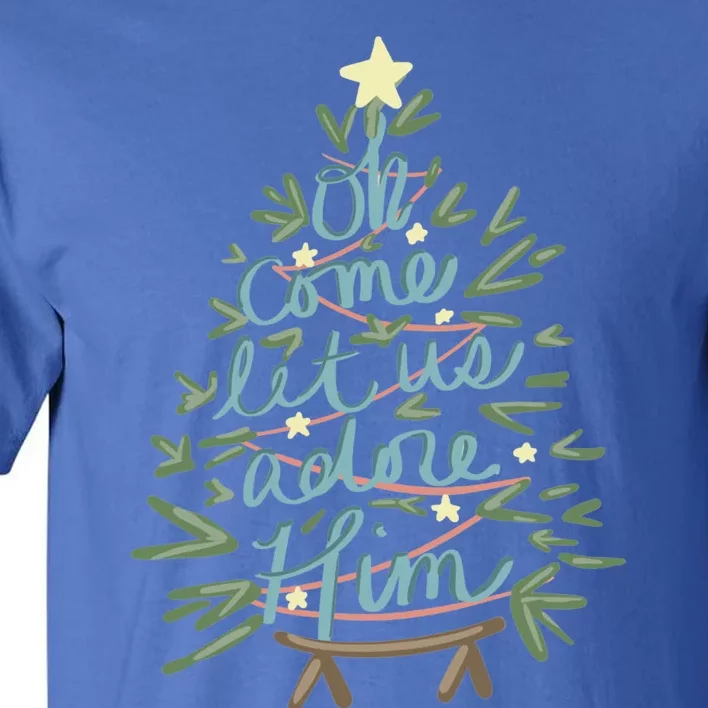 Christian Christ Nativity Christmas Oh Come Let Us Adore Him Great Gift Tall T-Shirt