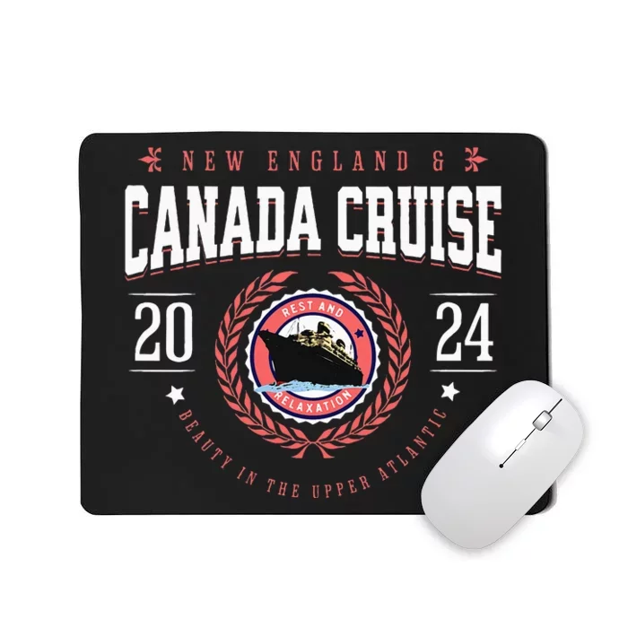 Canada Cruise New England Cruise Vacation Souvenir 2024 Mousepad