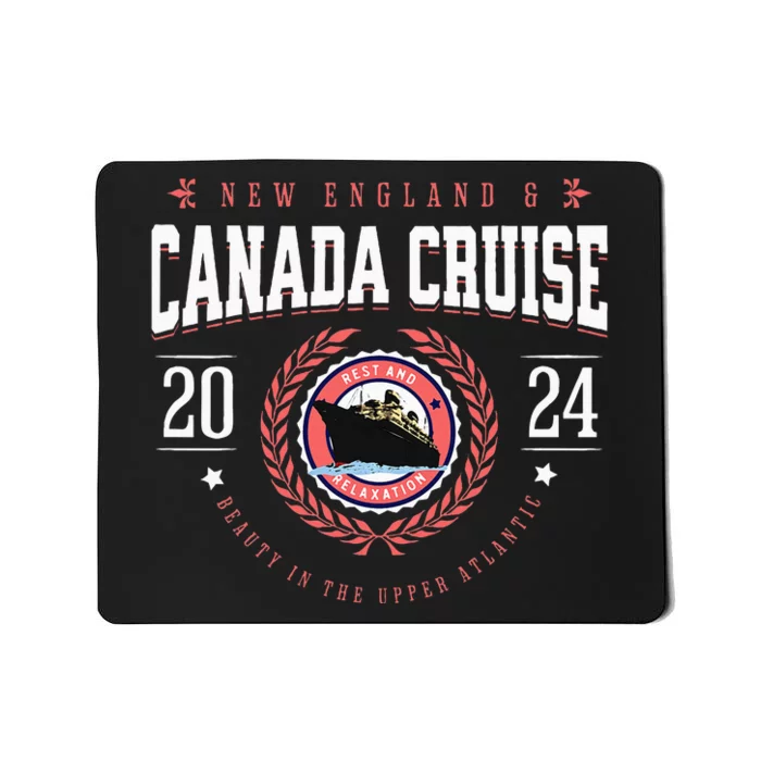 Canada Cruise New England Cruise Vacation Souvenir 2024 Mousepad