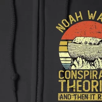 Conservative Christian Noah Was A Conspiracy Theorist Full Zip Hoodie