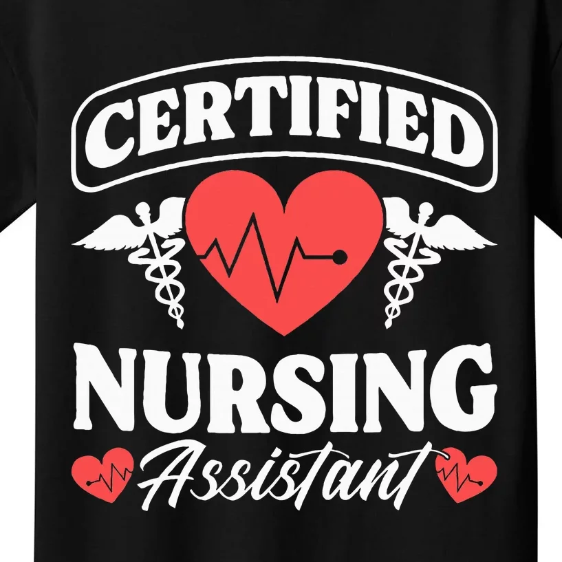 Cna Certified Nursing Assistant Certified Nursing Assistant Kids T-Shirt