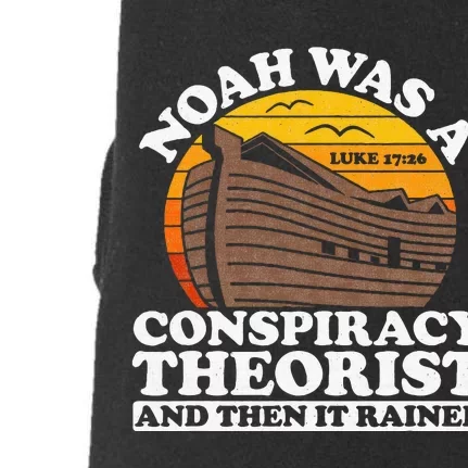 Conservative Christian Noah Was A Conspiracy Theorist Doggie 3-End Fleece Hoodie