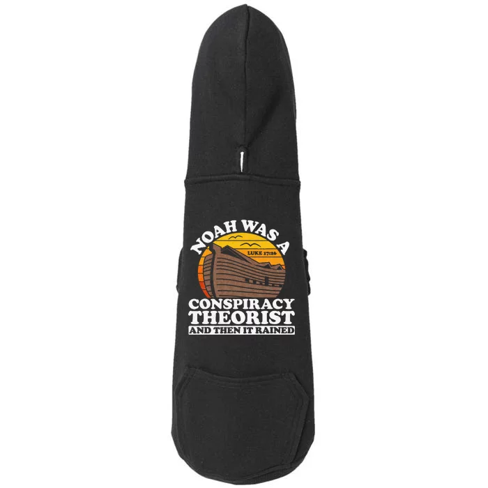 Conservative Christian Noah Was A Conspiracy Theorist Doggie 3-End Fleece Hoodie