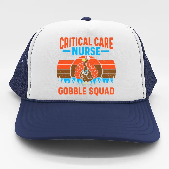 Critical Care Nurse Gobble Squad Turkey Thanksgiving Nurses Gift Trucker Hat