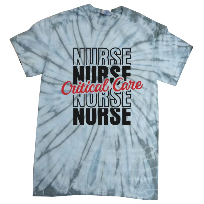 Critical Care Nurse Gift Tie-Dye T-Shirt