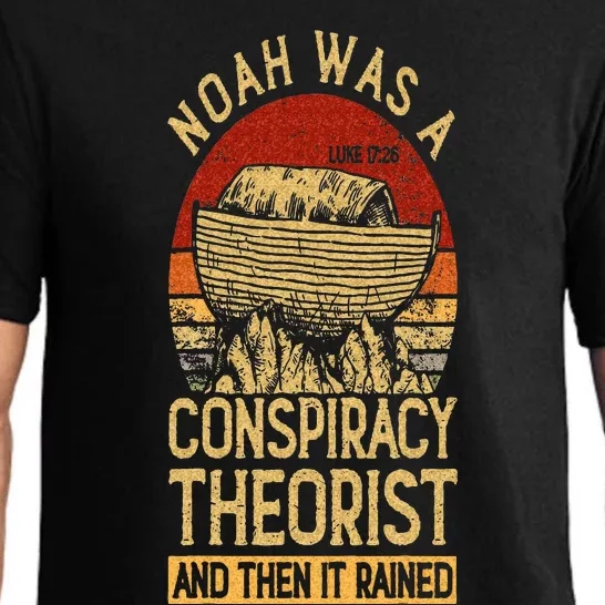 Conservative Christian Noah Was A Conspiracy Theorist Pajama Set