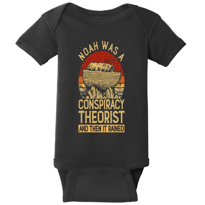 Conservative Christian Noah Was A Conspiracy Theorist Baby Bodysuit