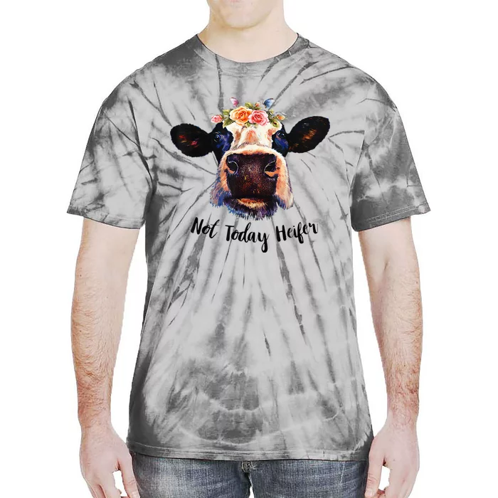 Cute Cow Not Today Heifer Funny Gift Please Farmer Tie-Dye T-Shirt