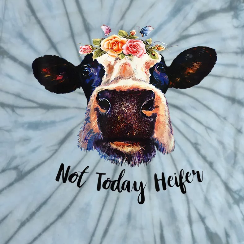 Cute Cow Not Today Heifer Funny Gift Please Farmer Tie-Dye T-Shirt