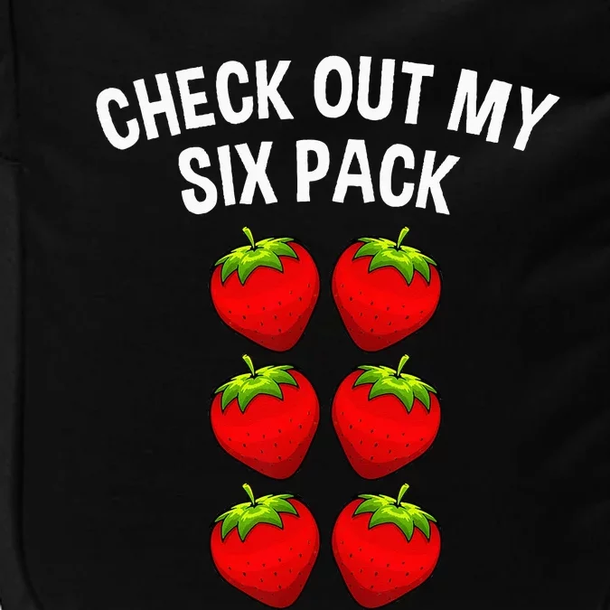 Cute Check Out My Six Pack Art Strawberry Lover Impact Tech Backpack