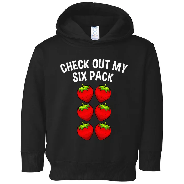 Cute Check Out My Six Pack Art Strawberry Lover Toddler Hoodie