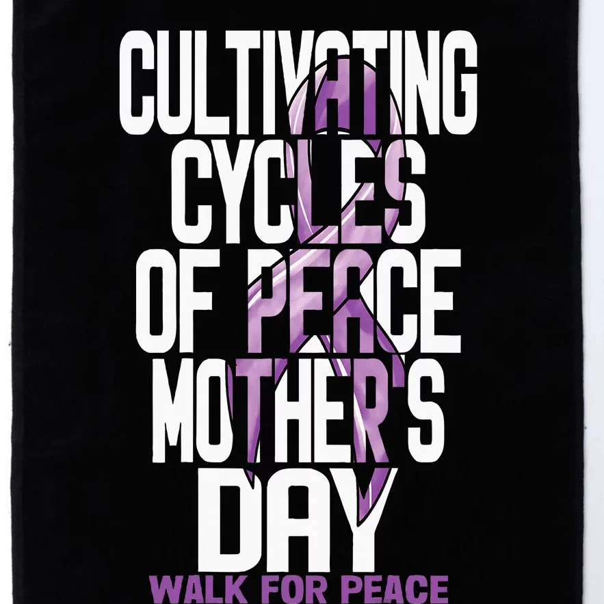 Cultivating Cycles Of Peace MotherS Day Walk For Peace Mom Platinum Collection Golf Towel