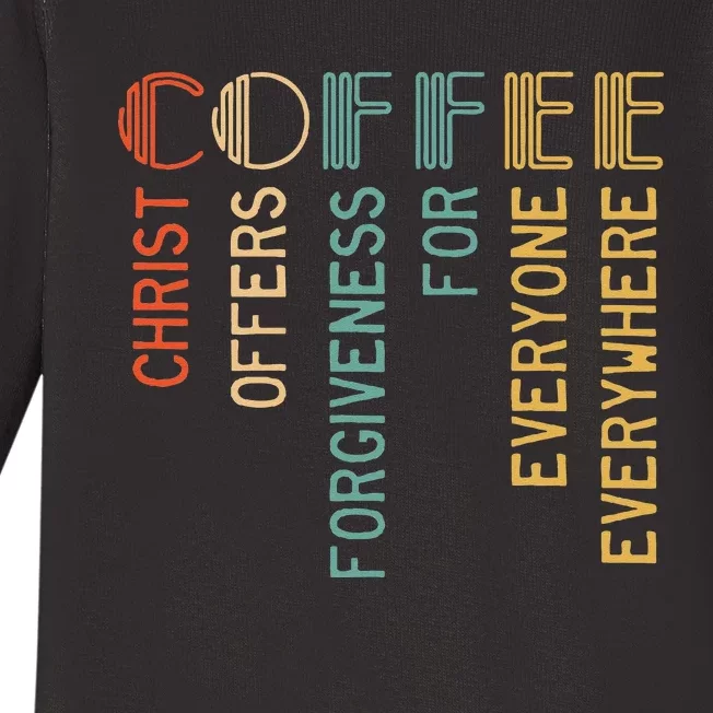 Coffee Christ Offers Forgiveness For Everyone Everywhere Baby Long Sleeve Bodysuit