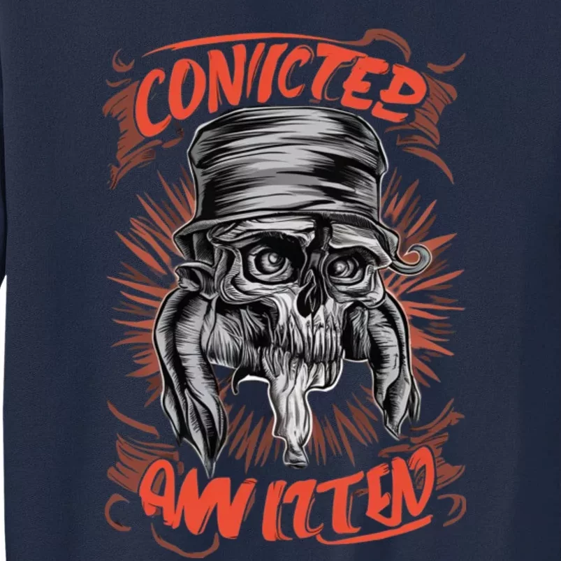 Convicted Tall Sweatshirt