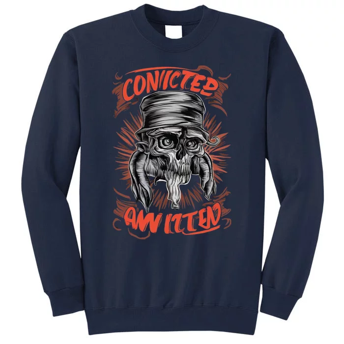 Convicted Tall Sweatshirt