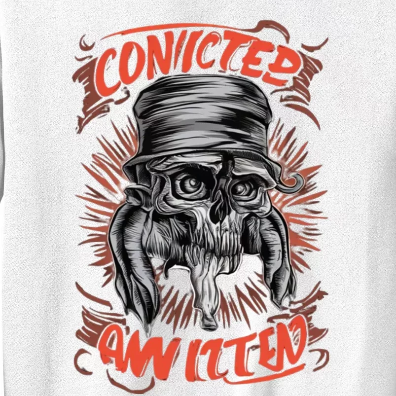 Convicted Sweatshirt