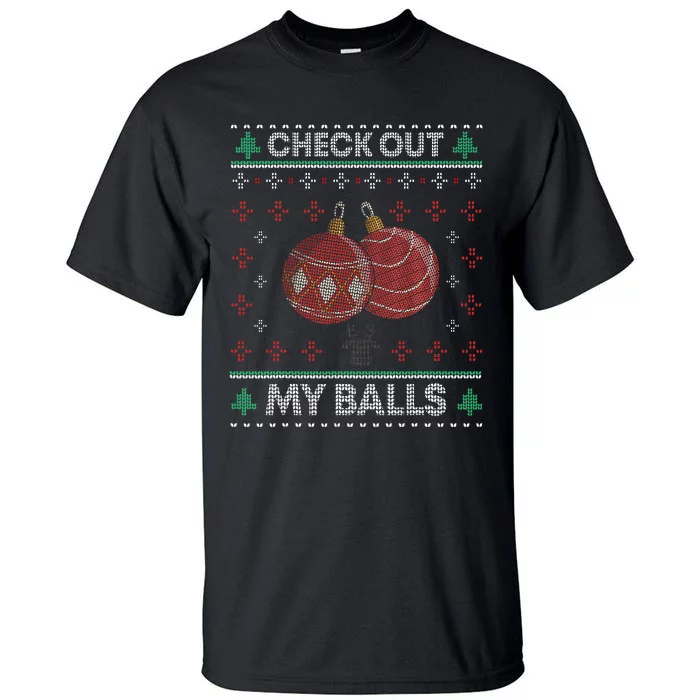 Christmas Check Out My Balls Funny Sarcastic XMas Tall T-Shirt