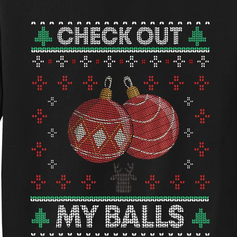 Christmas Check Out My Balls Funny Sarcastic XMas Tall Sweatshirt