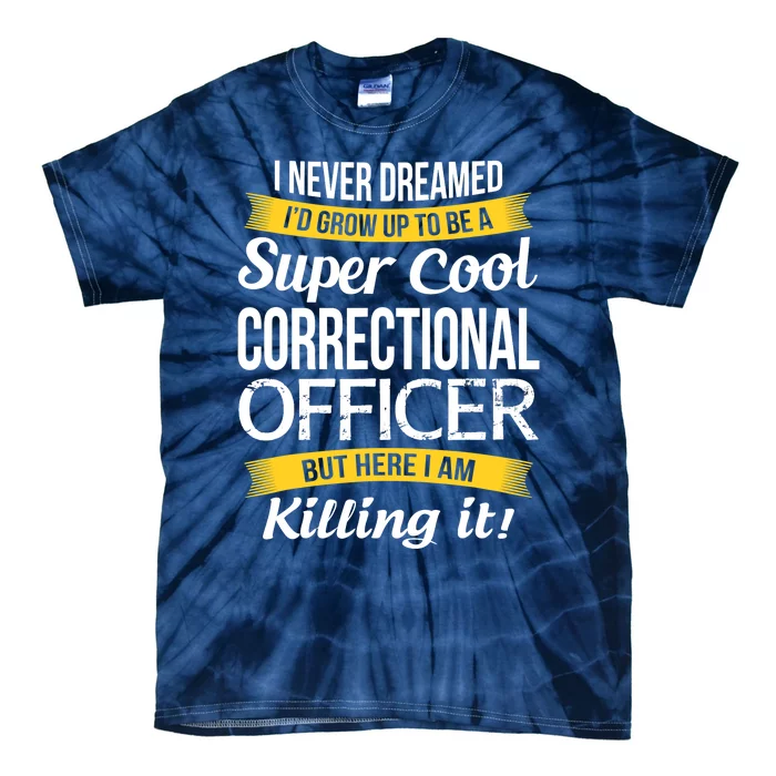 Cool Correctional Officer Funny Gift Tie-Dye T-Shirt