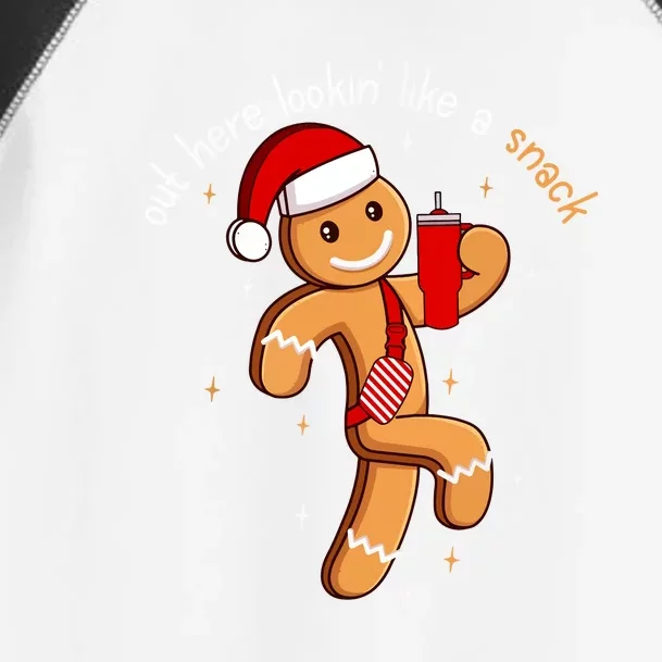 Cute Chritsmas Out Here Looking Like A Snack Funny Boujee Xmas Gingerbread Gift Toddler Fine Jersey T-Shirt