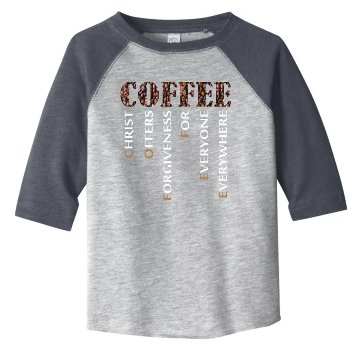 Coffee Christ Offers Forgiveness For Everyone Everywhere Toddler Fine Jersey T-Shirt