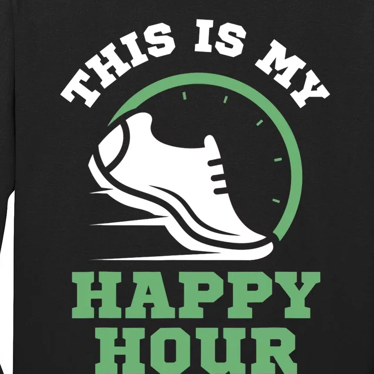 Cross Country Or Run Or This Is My Happy Hour Running Tall Long Sleeve T-Shirt