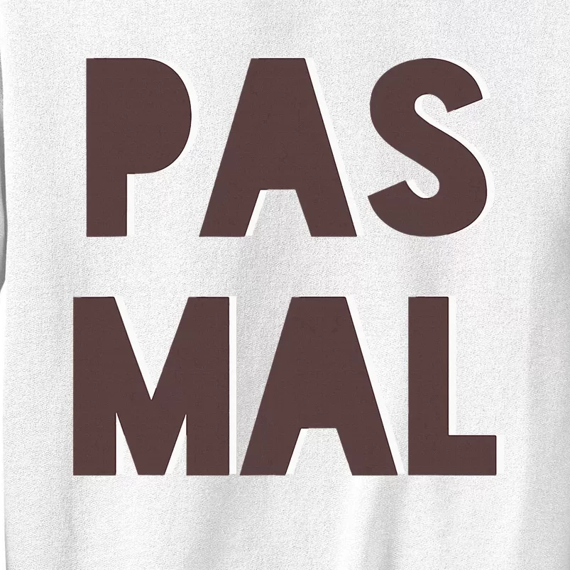 Chic Cute Pas Mal Not Bad Saying French Travel Language Sweatshirt