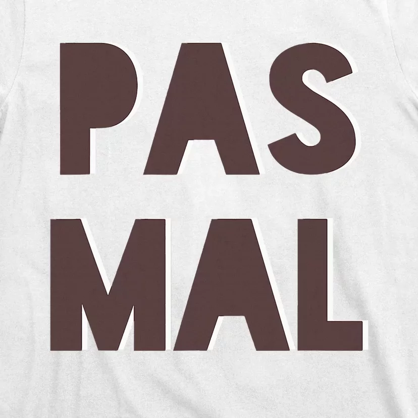 Chic Cute Pas Mal Not Bad Saying French Travel Language T-Shirt